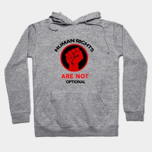 Human Rights are Not Optional Hoodie